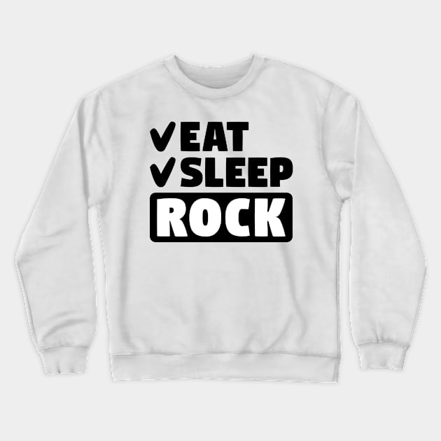 Eat, sleep, rock Crewneck Sweatshirt by colorsplash